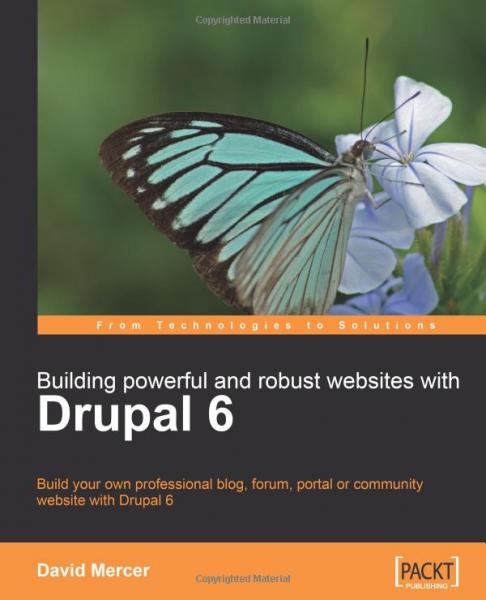 Buidling Powerful and Robust Websites with Drupal 6