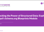 Unlocking the Power of Structured Data: Exploring Drupal's Schema.org Blueprints Module